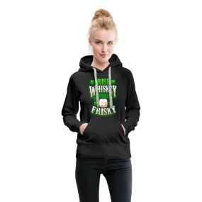 Irish Whiskey Makes Me Friskey! Women’s Premium Hoodie