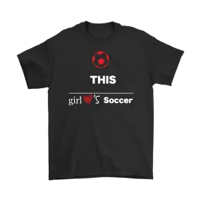 This Girl Loves Soccer T-shirt, Gift Tee