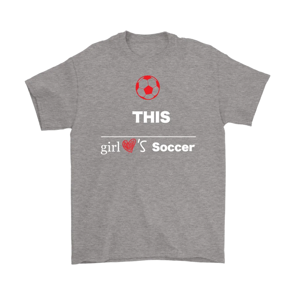 This Girl Loves Soccer T-shirt, Gift Tee