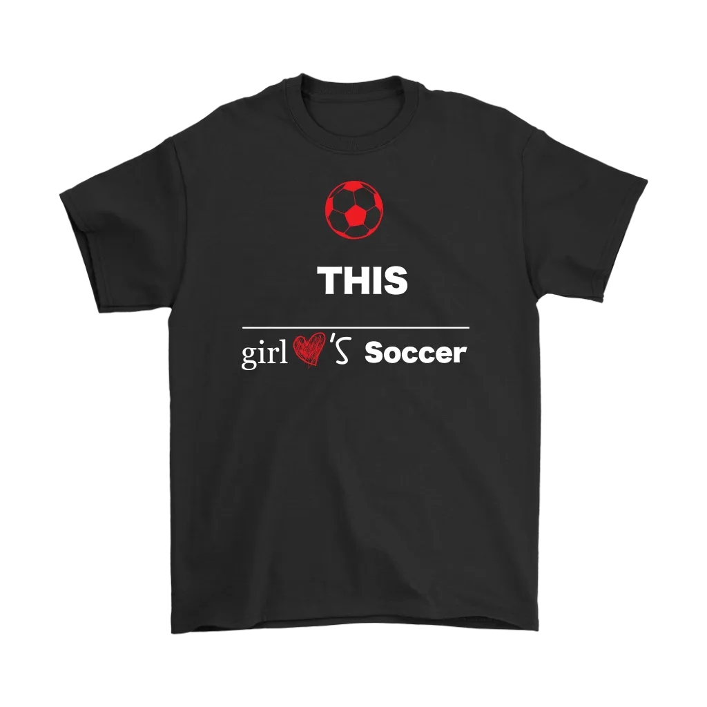 This Girl Loves Soccer T-shirt, Gift Tee