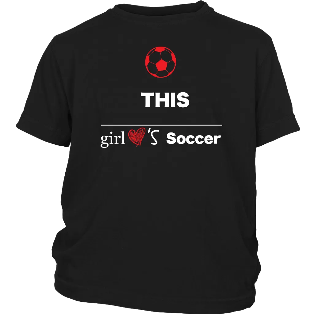 This Girl Loves Soccer T-shirt, Gift Tee