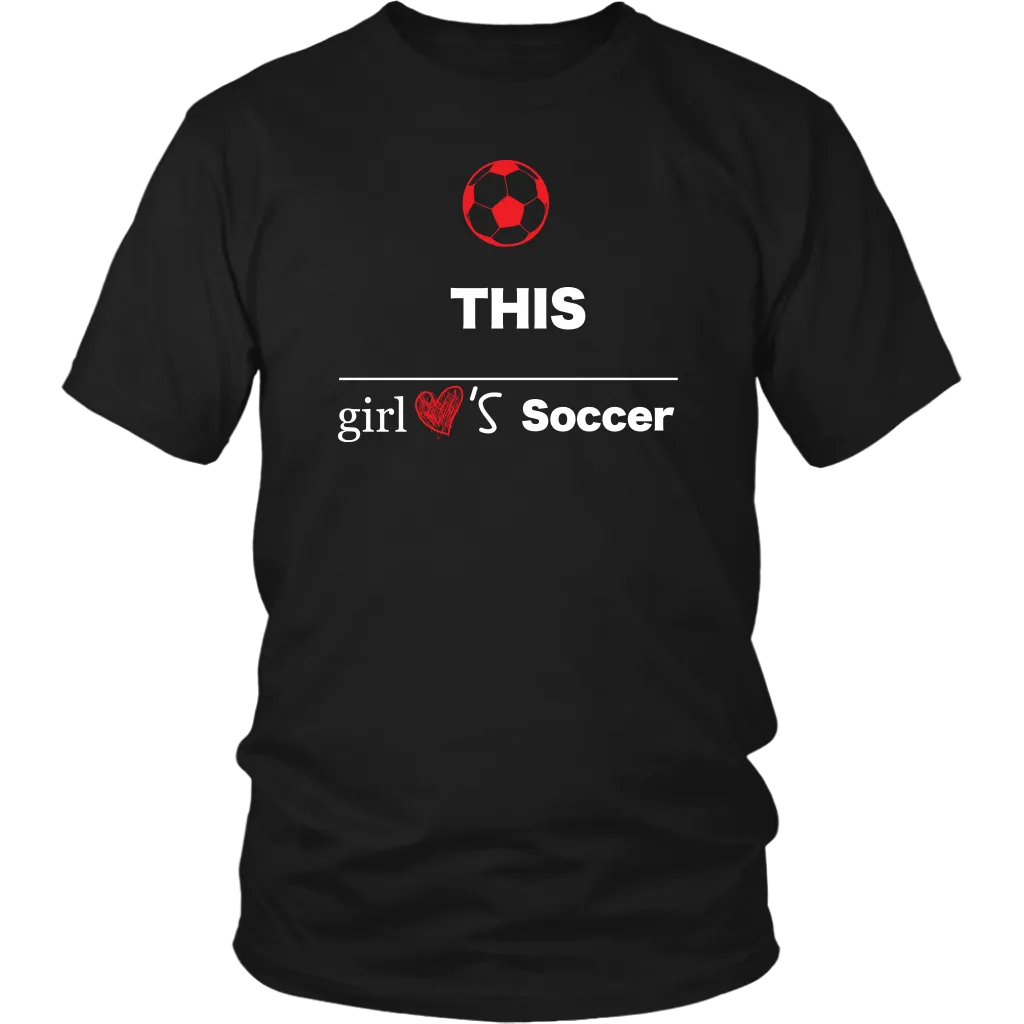 This Girl Loves Soccer T-shirt, Gift Tee