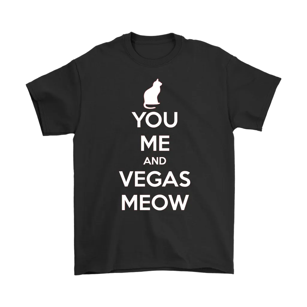 You, Me and Vegas Meow T-shirt Gift for Cat Lovers Pet Owner