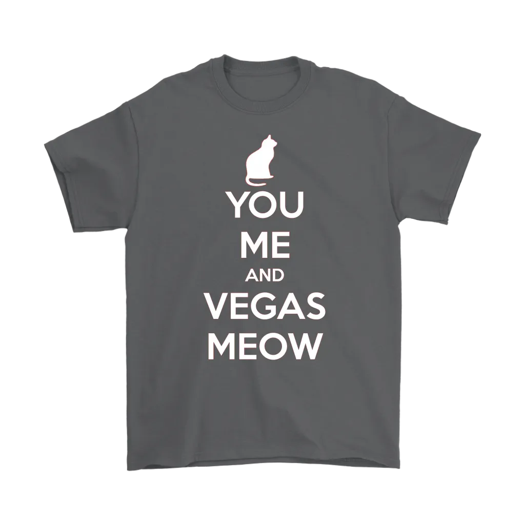 You, Me and Vegas Meow T-shirt Gift for Cat Lovers Pet Owner