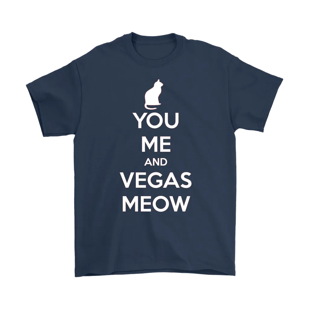 You, Me and Vegas Meow T-shirt Gift for Cat Lovers Pet Owner